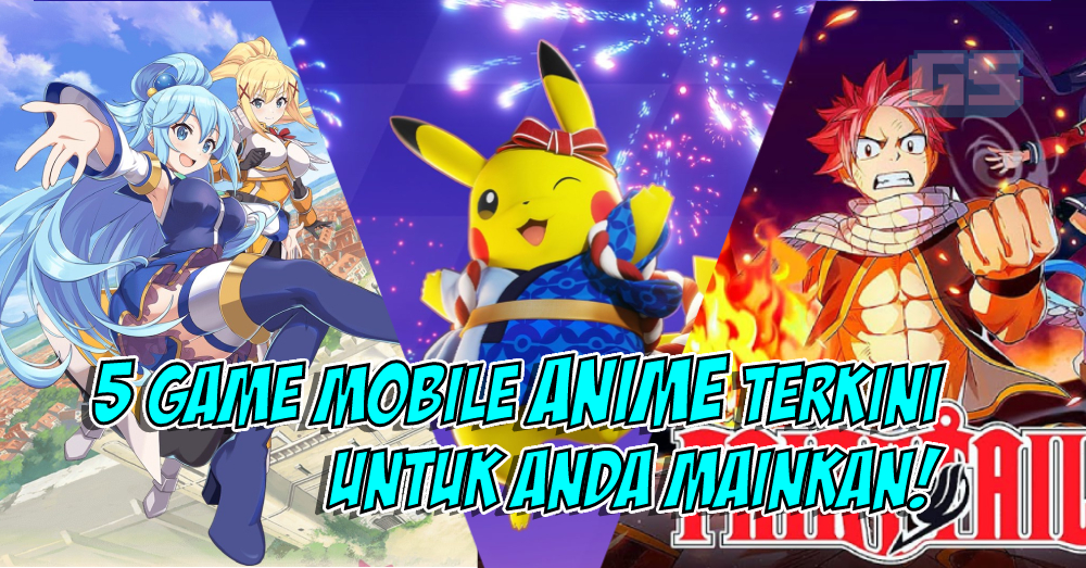 Nak main game mobile baru? Ini 5 game mobile Anime gempak yang anda ...